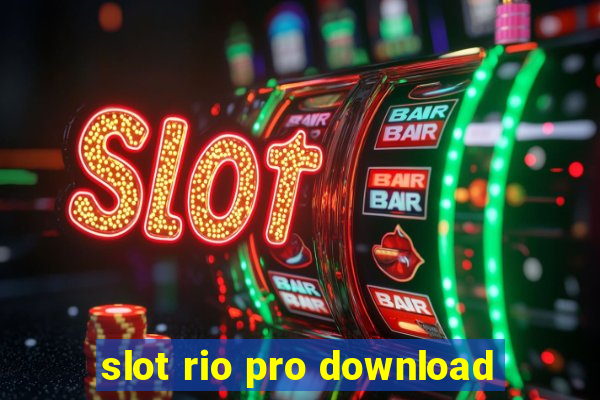 slot rio pro download